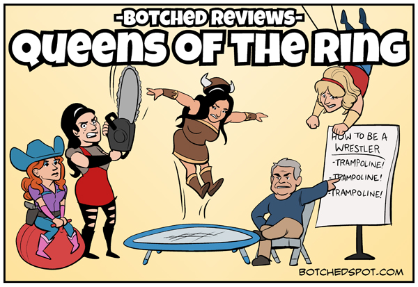 Botched Reviews, Queens of the Ring, Botchedspot.com